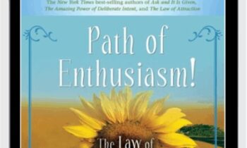 Path of Enthusiasm! The Law of Attraction in Action Episode 6 - Abraham Hicks