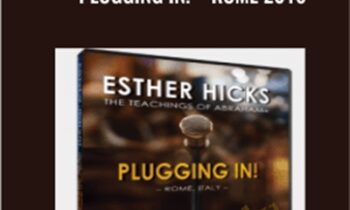 Plugging In!-Rome 2016 - Abraham-Hicks