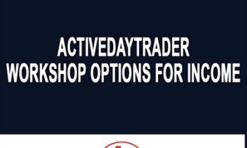 Workshop Options For Income - Activedaytrader