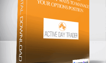 3 Important Ways to Manage Your Options Position - Activedaytrader