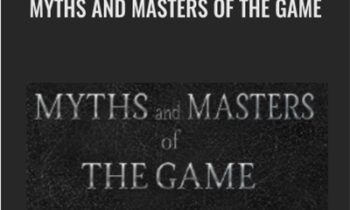 Myths And Masters Of The Game - Adam Brown