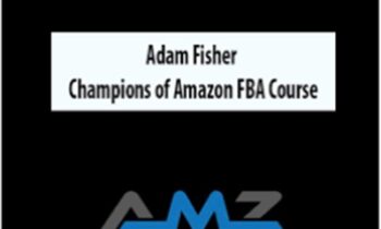 Champions of Amazon FBA Course - Adam Fisher