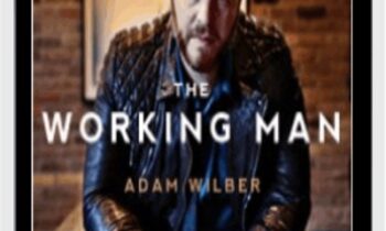 The Working Man - Adam Wilber