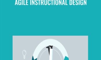 Agile Instructional Design - Richard Sites