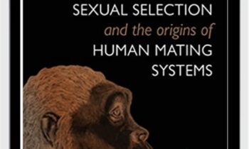 Sexual Selection and the Origins of Human Mating Systems - Alan Dixson