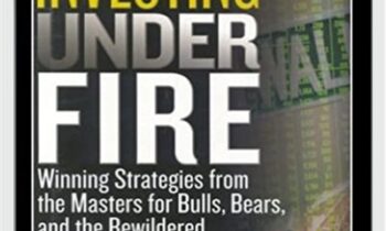 Investing Under Fire - Alan R.Ackerman