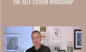 The Self-Esteem Workshop - Alan Weiss
