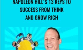 Napoleon Hills 13 keys to success from Think and Grow Rich - Alex Genadinik