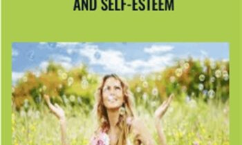 10 Steps to Greater Confidence and Self-Esteem - Alexis Meads