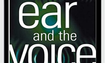 The Ear and the Voice - Alfred A. Tomatis