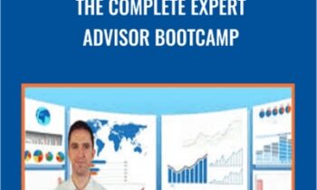 The Complete Expert Advisor Bootcamp - Algorithmic Trading