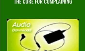 The Cure For Complaining - Alison Armstrong