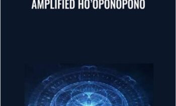 Amplified Ho’oponopono - Eric Thompson