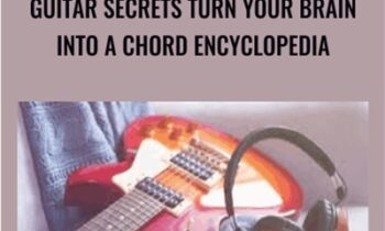 Guitar Secrets Turn Your Brain Into a Chord Encyclopedia - Andrew Mcnaughton