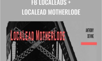 FB Localeads + Localead Motherlode - Anthony Devine