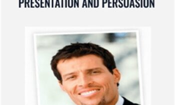 Ten Fundamental Keys to Effective Presentation and Persuasion - Anthony Robbins