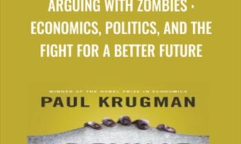 Arguing with Zombies : Economics