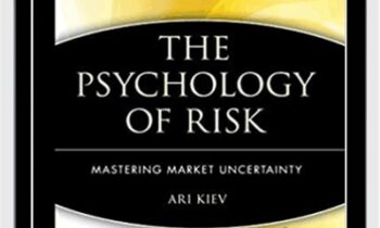 The Psychology Of Risk - Ari Kiev