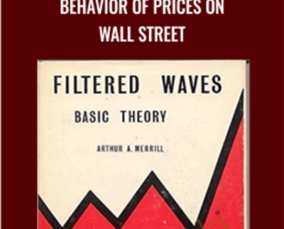 Behavior of Prices on Wall Street - Arthur Merrill