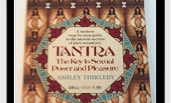 Tantra-The Key To Sexual Power And Pleasure 1978 - Ashley Thirleby