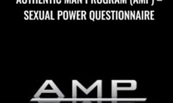 Authentic Man Program (AMP)-Sexual Power Questionnaire - AMP