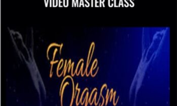 Female Orgasm Intensive Video Master Class - Authentic Tantra