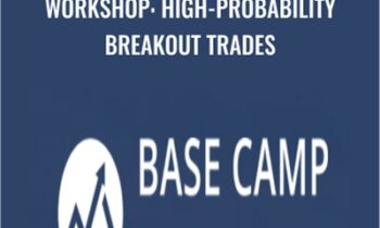 Workshop: High-Probability Breakout Trades - Base Camp Trading