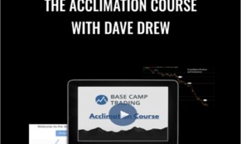 The Acclimation Course with Dave Drew - Base Camp Trading