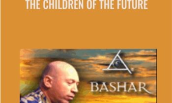 The Children of The Future - Bashar