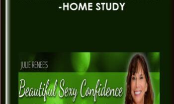 Beautiful Sexy Confidence -Home Study - Julie Renee