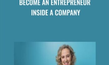 Become an Entrepreneur Inside a Company - Robbie Kellman Baxter