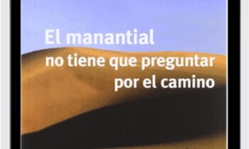 El Manantial No Tiene Que Preguntar Por El Camino - Bert Hellinger