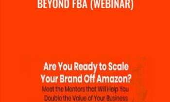 Beyond FBA (Webinar) - Ezra Firestone & Matt Clark