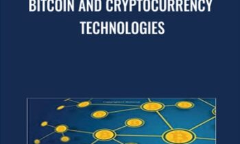 Bitcoin and Cryptocurrency Technologies - Arvind Narayanan & Others