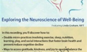 Brain Care-Applying the Neuroscience of Well-Being to Help Clients - Linda Graham