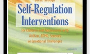 Break Through Self-Regulation Interventions for Children and Adolescents with Autism