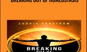 Breaking Out Of Homeostasis - Ludvig Sunström