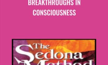 Breakthroughs in Consciousness - Hale Dwoskin