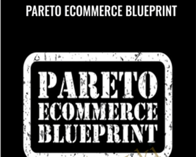 Pareto Ecommerce Blueprint - Brendan Tully - WSO.lib Pareto Ecommerce Blueprint - Brendan Tully