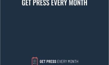 Get Press Every Month - Brian Dean