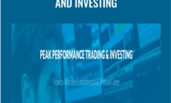 Peak Performance Trading and Investing - Bruce Bower
