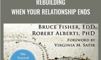 Rebuilding: When Your Relationship Ends - Bruce Fisher and Robert Alberti