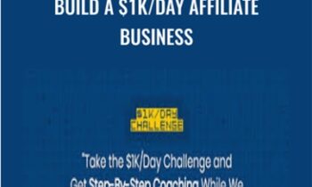 Build A $1K/Day Affiliate Business - Duston MacGroarty