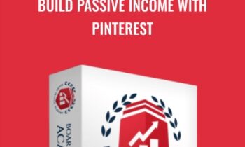 Build Passive Income With Pinterest - Board Traffic Academy