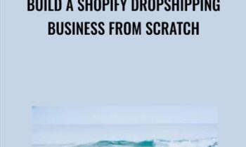 Build a Shopify Dropshipping Business from Scratch - Adam Reed
