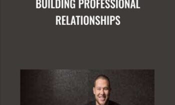 Building Professional Relationships - Skyler Logsdon