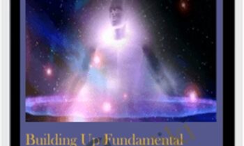 Building Up Fundamental Life-Force Energy with the Power of Spirit - Clearandconnect