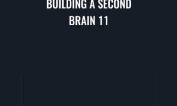 Building a Second Brain 11 - Tiago Forte