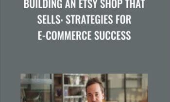Building an Etsy Shop that Sells: Strategies for E-Commerce Success - Parker Gard