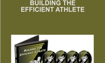Building the Efficient Athlete - Eric Cressey